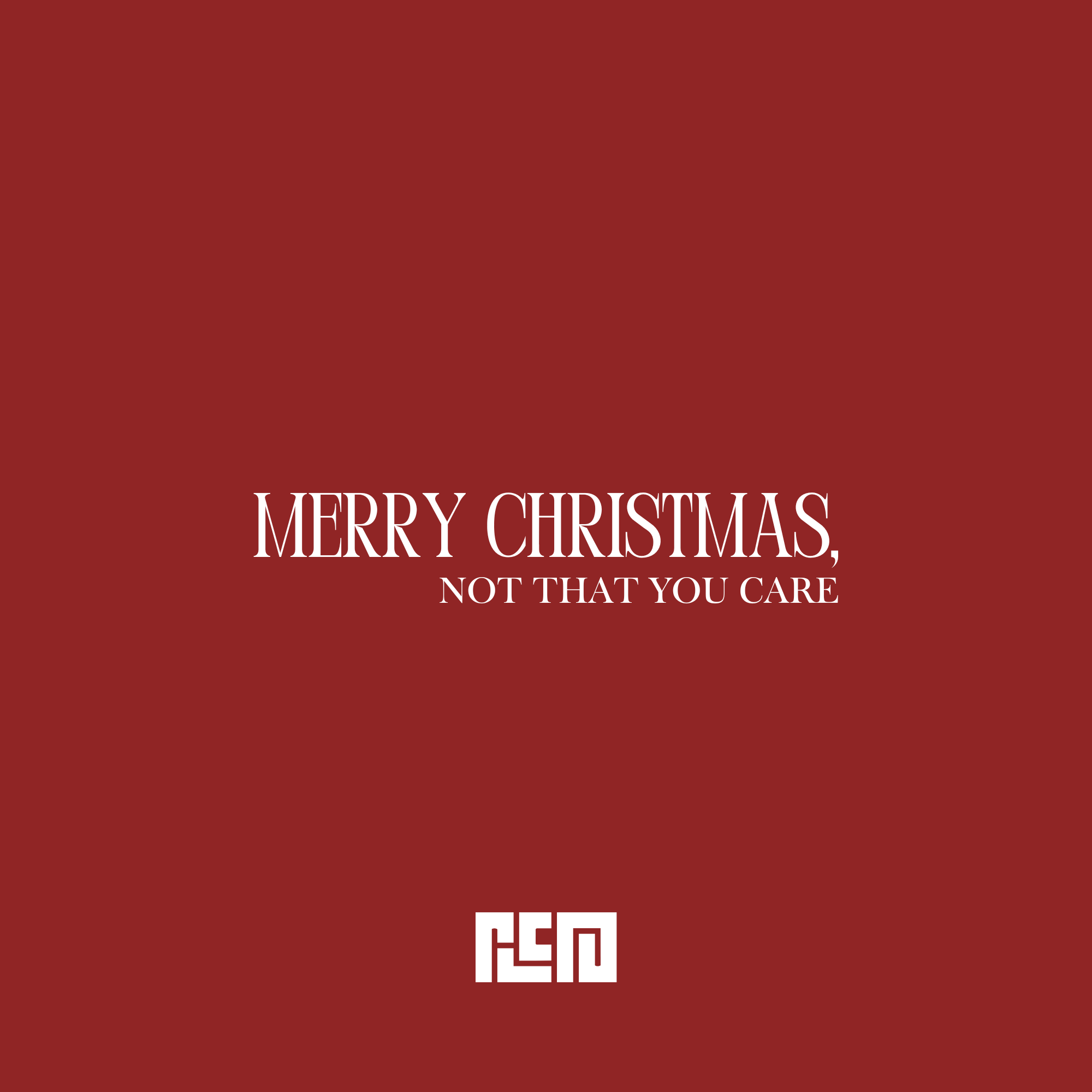 merry christmas not that i care